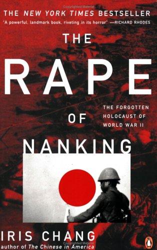 Cover of The Rape of Nanking: The Forgotten Holocaust of World War II