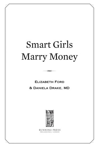 Cover of Smart Girls Marry Money: How Women Have Been Duped Into the Romantic Dream--And How They're Paying For It