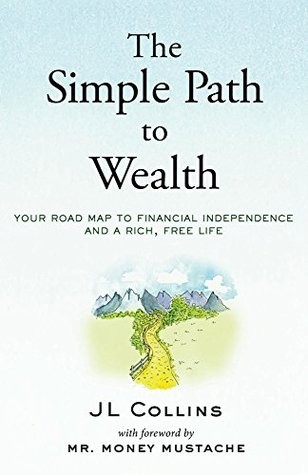 Cover of The Simple Path to Wealth: Your Road Map to Financial Independence and a Rich, Free Life