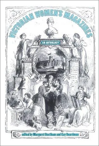 Cover of Victorian women's magazines: An anthology